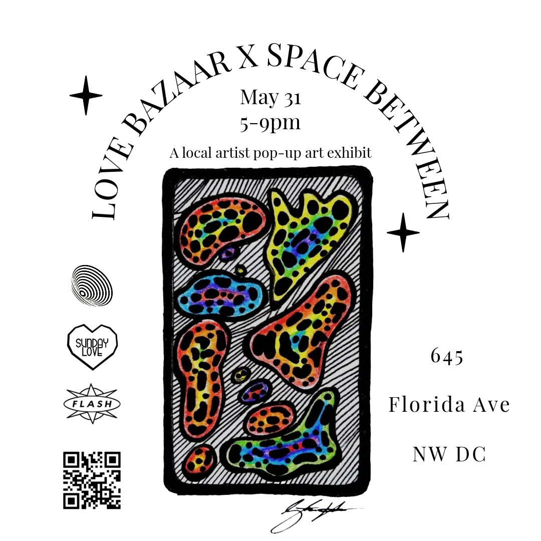 Love Bazaar x Space Between one night art show!